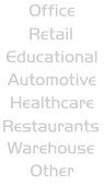Other Restaurants  Healthcare Automotive Educational Retail  Office Warehouse