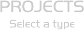 PROJECTS Select a type