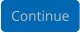Continue