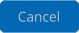 Cancel